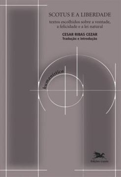 Imagem de SCOTUS E A LIBERDADE - TEXTOS ESCOLHIDOS SOBRE A VONTADE, A FELICIDADE E A LEI NATURAL