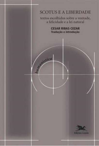 Picture of SCOTUS E A LIBERDADE - TEXTOS ESCOLHIDOS SOBRE A VONTADE, A FELICIDADE E A LEI NATURAL