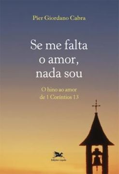 Imagem de SE ME FALTA O AMOR, NADA SOU