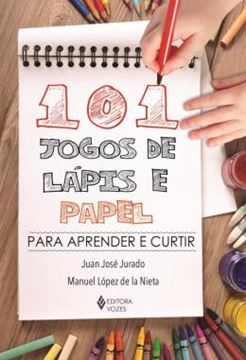 Imagem de 101 JOGOS DE LAPIS E PAPEL - PARA APRENDER E CURTIR