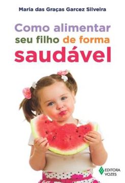 Imagem de COMO ALIMENTAR SEU FILHO DE FORMA SAUDAVEL