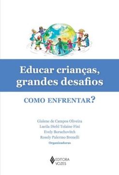 Imagem de EDUCAR CRIANÇAS, GRANDES DESAFIOS - COMO ENFRENTAR?