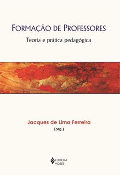 Picture of FORMACAO DE PROFESSORES - TEORIA E PRATICA PEDAGOGICA
