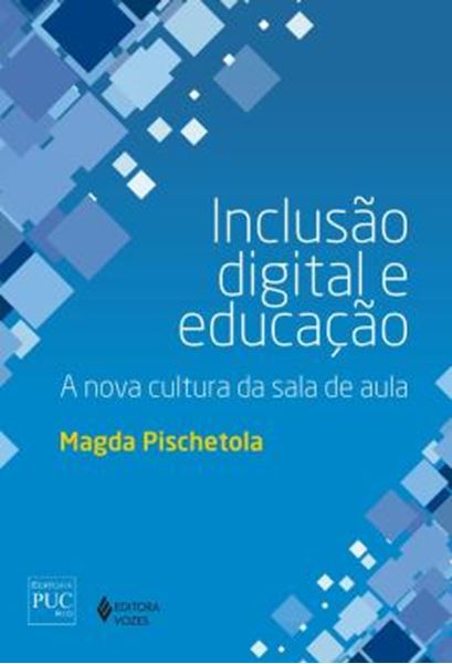 Picture of INCLUSAO DIGITAL E EDUCACAO - A NOVA CULTURA DA SALA DE AULA