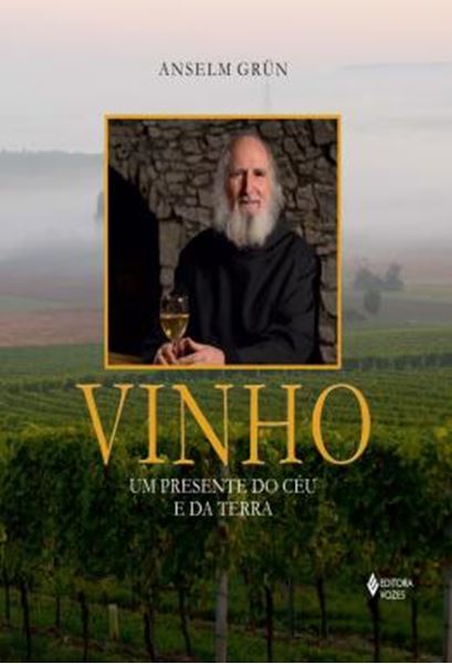 Picture of VINHO - UM PRESENTE DO CEU E DA TERRA