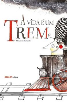 Imagem de A VIDA E UM TREM
