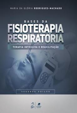 Imagem de BASES DA FISIOTERAPIA RESPIRATORIA - TERAPIA INTENSIVA E REABILITACAO - 2ª ED