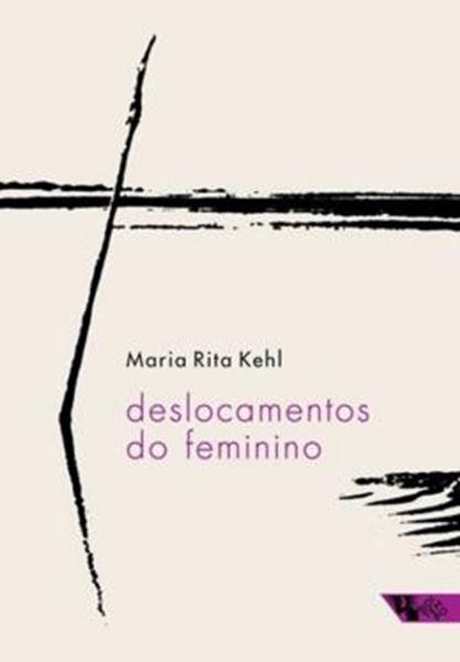 Picture of DESLOCAMENTOS DO FEMININO - A MULHER FREUDIANA NA PASSAGEM PARA A MODERNIDADE