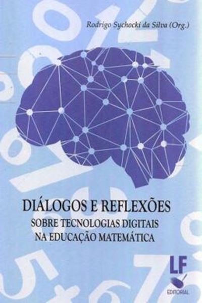 Picture of DIALOGOS E REFLEXOES - SOBRE TECNOLOGIAS DIGITAIS NA EDUCACAO MATEMATICA