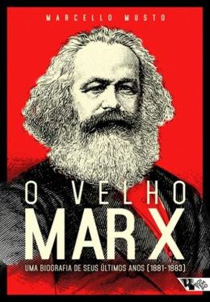 Picture of VELHO MARX, O - UMA BIOGRAFIA DE SEUS ÚLTIMOS ANOS (1881-1883)