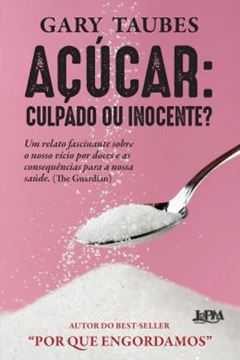 Imagem de ACUCAR - CULPADO OU INOCENTE?