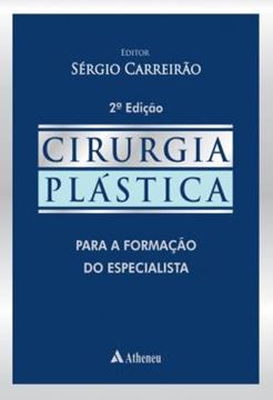 Imagem de CIRURGIA PLASTICA - PARA FORMACAO DO ESPECIALISTA - 2ª ED