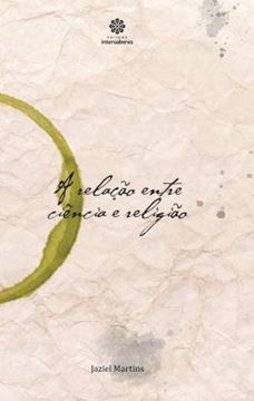 Imagem de A RELACAO ENTRE CIENCIA E RELIGIAO