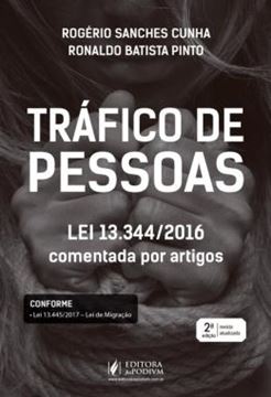Imagem de TRAFICO DE PESSOAS - LEI 13.344/16 COMENTADA POR ARTIGOS - 2ª ED