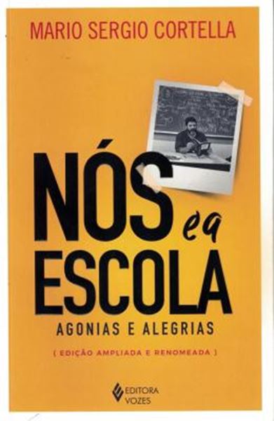 Picture of NOS E A ESCOLA - AGONIAS E ALEGRIAS - 3ª ED