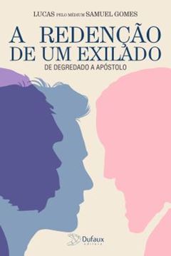 Imagem de A REDENCAO DE EXILADO, DE DEPORTADO A APOSTOLO
