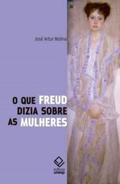 Imagem de QUE FREUD DIZIA SOBRE AS MULHERES, O - 2ª ED