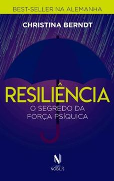 Imagem de RESILIENCIA - O SEGREDO DA FORCA PSIQUICA
