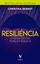 Imagem de RESILIENCIA - O SEGREDO DA FORCA PSIQUICA