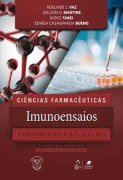 Imagem de CIENCIAS FARMACEUTICAS - IMUNOENSAIOS - FUNDAMENTOS E APLICACOES - 2ª ED