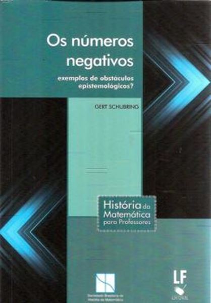 Picture of NUMEROS NEGATIVOS, OS - EXEMPLOS DE OBSTACULOS EPISTEMOLOGICOS?