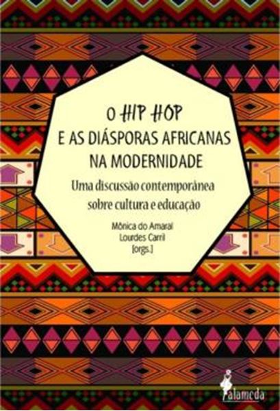 Picture of O HIP HOP E AS DIASPORAS AFRICANAS NA MODERNIDADE - UMA DISCUSSAO CONTEMPORANEA SOBRE CULTURA E EDUCACAO