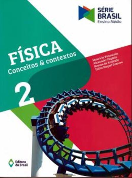 Picture of SERIE BRASIL - FISICA - CONCEITOS E CONTEXTOS VOL. 2