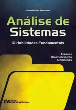 Imagem de ANALISE DE SISTEMAS - 10 HABILIDADES FUNDAMENTAIS