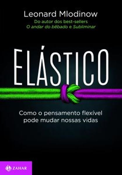 Picture of ELASTICO - COMO O PENSAMENTO FLEXIVEL PODE MUDAR NOSSAS VIDAS