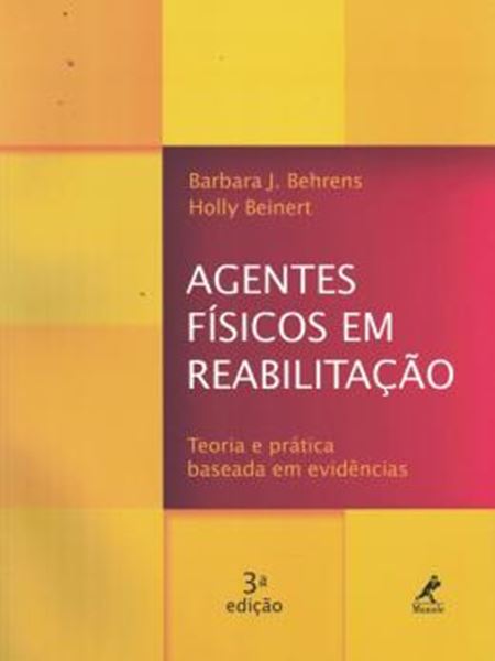 Picture of AGENTES FISICOS EM REABILITACAO - TEORIA E PRATICA BASEADA EM EVIDENCIAS - 3ª ED