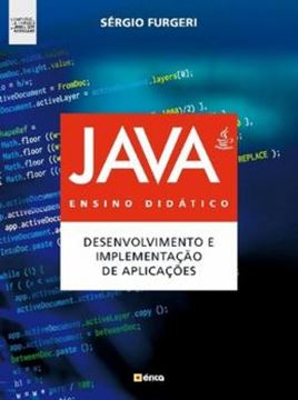 Imagem de JAVA - ENSINO DIDATICO - DESENVOLVIMENTO E IMPLEMENTACAO DE APLICACOES (COMPATIVEL COM VERSAO 9 E JSHELL C)