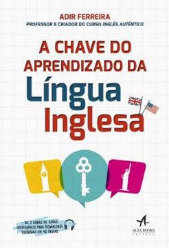 Imagem de CHAVE DO APRENDIZADO DA LINGUA INGLESA, A - MAIS DE 2 HORAS DE AUDIO (DISPONIVEIS PARA DOWNLOAD) DIVIDIDAS EM 90 FAIXAS