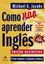 Imagem de COMO NAO APRENDER INGLES - ERROS COMUNS E SOLUCOES PRATICAS