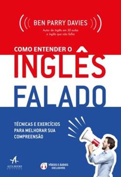 Imagem de COMO ENTENDER O INGLES FALADO - TECNICAS E EXERCICIOS PARA MELHORAR SUA COMPREENSAO