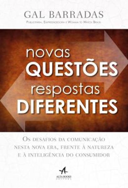Picture of NOVAS QUESTOES, RESPOSTAS DIFERENTES - OS DESAFIOS DA COMUNICACAO NESTA NOVA ERA, FRENTE A NATUREZA E A INTELIGENCIA DO CONSUMIDOR