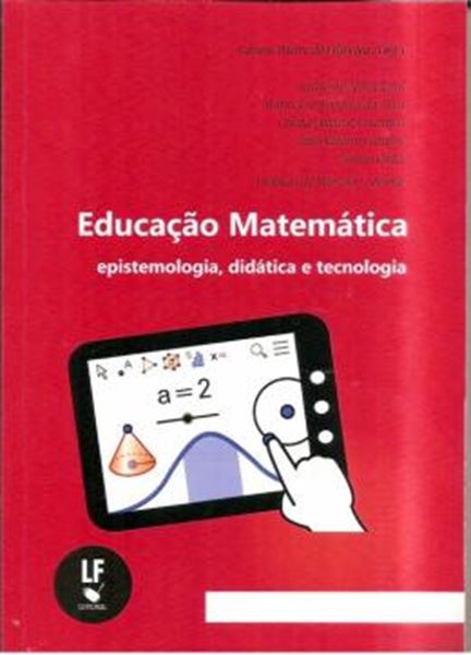 Picture of EDUCACAO MATEMATICA - EPISTEMOLOGIA, DIDATICA E TECNOLOGIA
