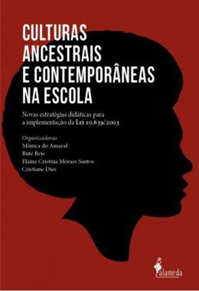Picture of CULTURAS ANCESTRAIS E CONTEMPORANEAS NA ESCOLA - NOVAS ESTRATEGIAS DIDATICAS PARA A IMPLEMENTACAO DA LEI 10.639/2003