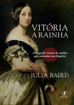 Imagem de VITORIA - A RAINHA - BIOGRAFIA INTIMA DA MULHER QUE COMANDOU UM IMPERIO