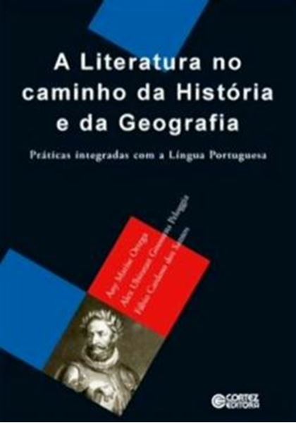 Picture of LITERATURA NO CAMINHO DA HISTORIA E DA GEOGRAFIA, A