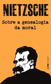Imagem de SOBRE A GENEALOGIA DA MORAL - UM ESCRITO POLEMICO - POCKET