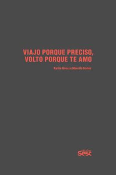 Picture of VIAJO PORQUE PRECISO, VOLTO PORQUE TE AMO