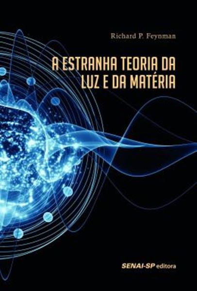 Picture of ESTRANHA TEORIA DA LUZ E DA MATERIA, A