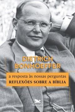 Imagem de RESPOSTA AS NOSSAS PERGUNTAS, A - REFLEXOES SOBRE A BIBLIA