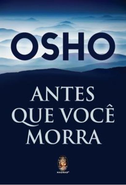 Picture of ANTES QUE VOCE MORRA - REVELACOES SOBRE O CAMINHO SUFI