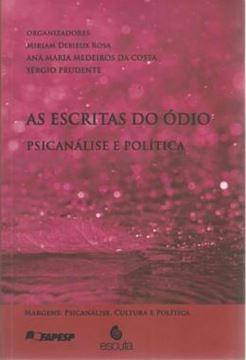 Imagem de ESCRITAS DO ODIO, AS - PSICANALISE E POLITICA