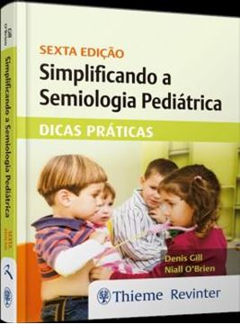 Imagem de SIMPLIFICANDO A SEMIOLOGIA PEDIATRICA - DICAS PRATICAS