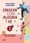 Imagem de CRESCER COM ALEGRIA E FE - 3º ANO - ENSINO FUNDAMENTAL I - 2ª ED