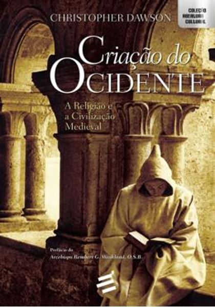 Picture of CRIACAO DO OCIDENTE - A RELIGIAO E A CIVILIZACAO MEDIEVAL