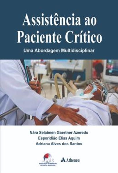 Picture of ASSISTENCIA AO PACIENTE CRITICO - UMA ABORDAGEM MULTIDISCIPLINAR