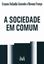 Imagem de A SOCIEDADE EM COMUM